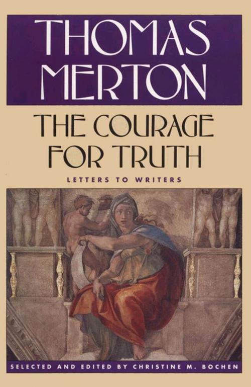 Cover of the book The Courage for Truth by Thomas Merton, Farrar, Straus and Giroux