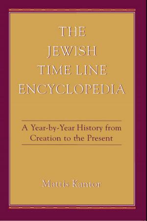 Cover of the book The Jewish Time Line Encyclopedia by Evangeline Munns, Anna Bowers, Alan McLuckie, Kristin Trotter, Melissa Rowbotham, Nancy Riedel Bowers Ph.D, Theresa Fraser