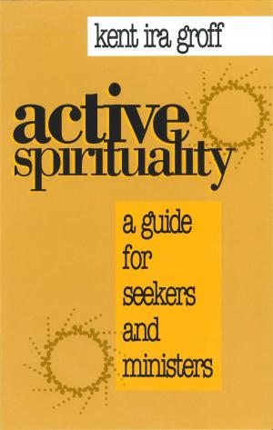 Cover of the book Active Spirituality by Kevin Toney