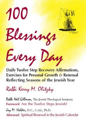 Cover of the book 100 Blessings Every Day: Daily Twelve Step Recovery Affirmations for Personal Growth by Rabbi Zalman Schachter-Shalomi