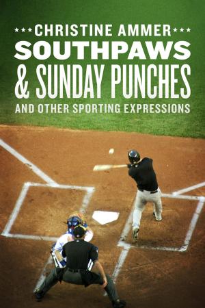 Cover of the book Southpaws & Sunday Punches and Other Sporting Expressions by Jack Camarda