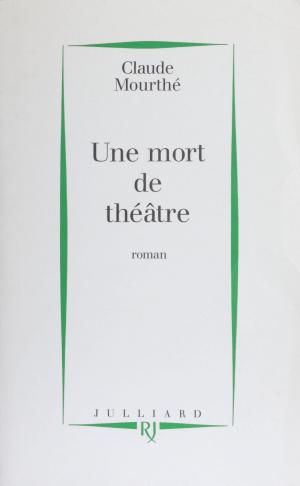 Cover of the book Une mort de théâtre by Jean Douassot, Maurice Nadeau