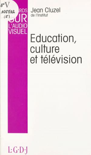 Cover of the book Regards sur l'audiovisuel (6) : Éducation, culture et télévision by Victor Jacobson, Georges Hahn