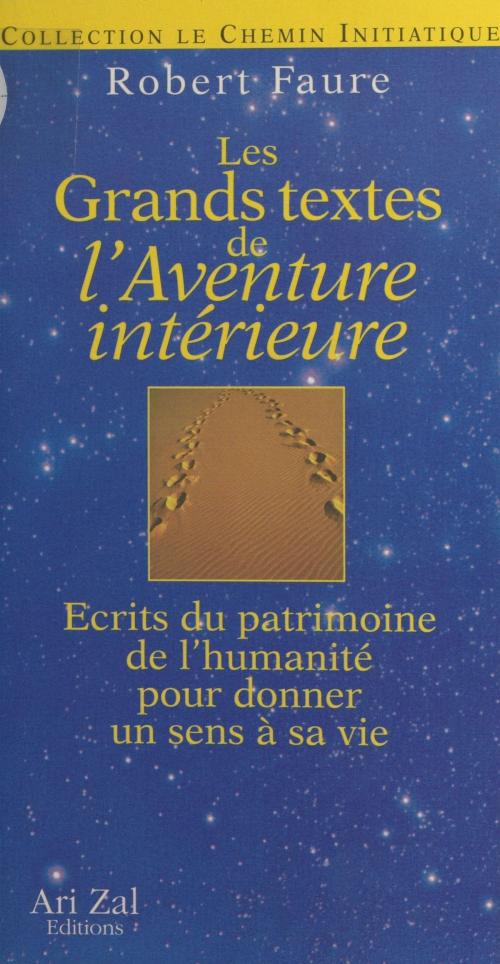 Cover of the book Les Grands Textes de l'Aventure intérieure by Robert Faure, Abbé Pierre, FeniXX réédition numérique