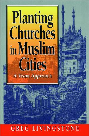 bigCover of the book Planting Churches in Muslim Cities by 