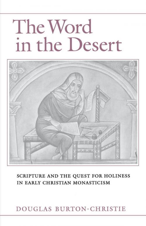 Cover of the book The Word in the Desert by Douglas Burton-Christie, Oxford University Press
