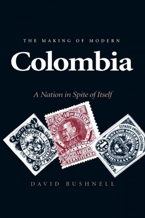 Cover of the book The Making of Modern Colombia by David Bushnell, University of California Press