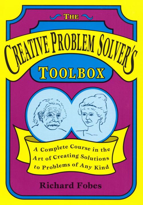Cover of the book The Creative Problem Solver's Toolbox by Richard Fobes, Solutions Through Innovation