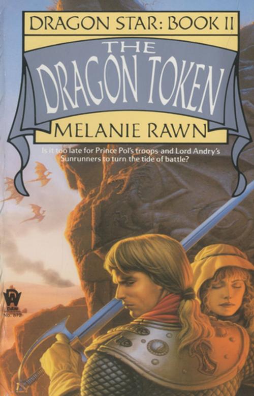 Cover of the book The Dragon Token by Melanie Rawn, DAW