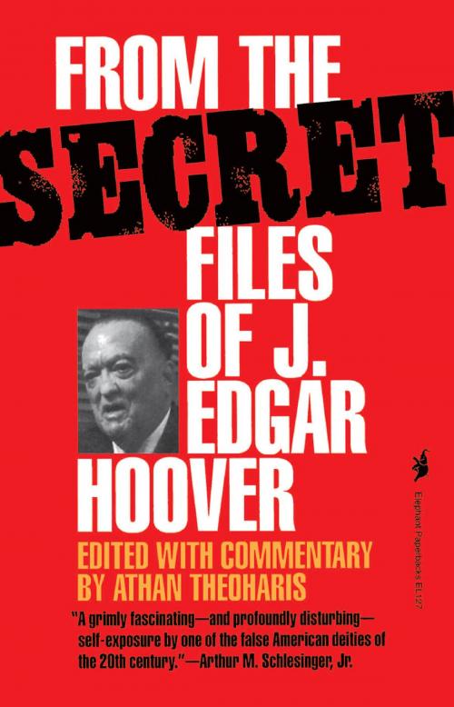 Cover of the book From the Secret Files of J. Edgar Hoover by Athan Theoharis, Ivan R. Dee