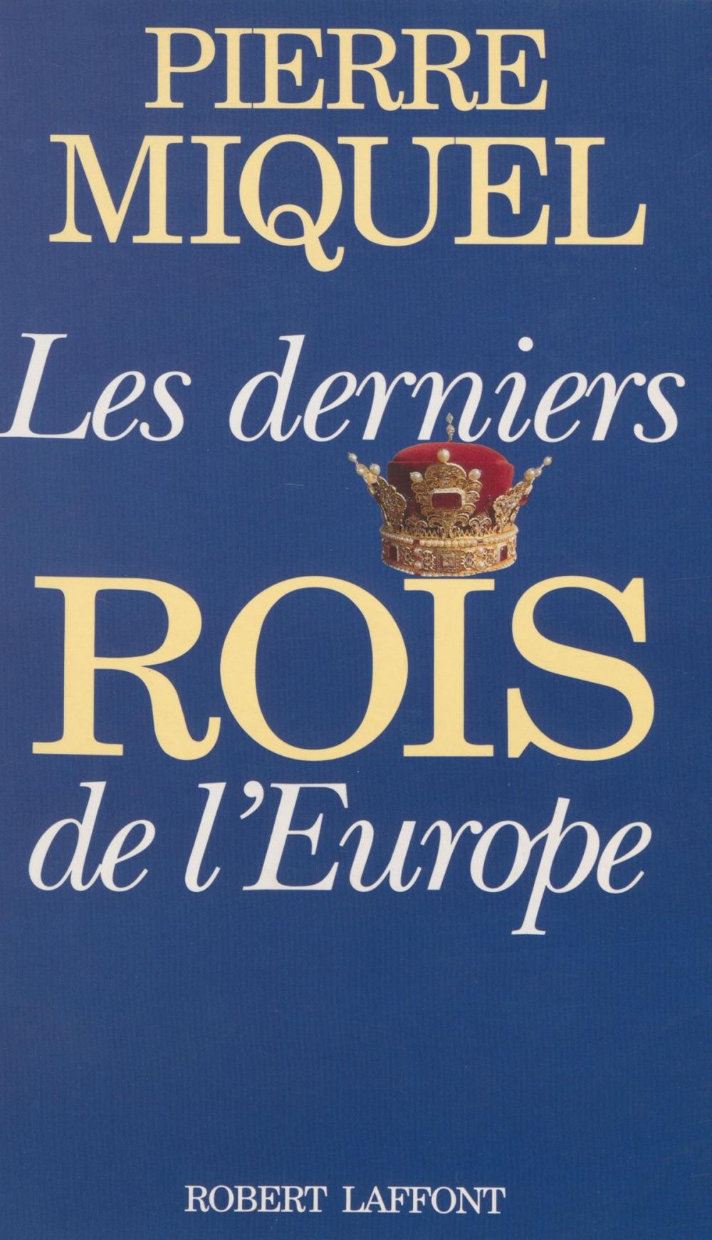 Big bigCover of Les Derniers Rois de l'Europe