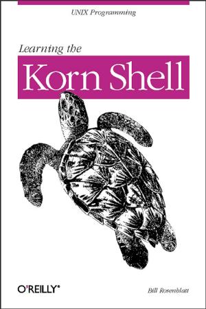 Cover of the book Learning the Korn Shell by Jesse Vincent, Robert Spier, Dave Rolsky, Darren Chamberlain, Richard Foley
