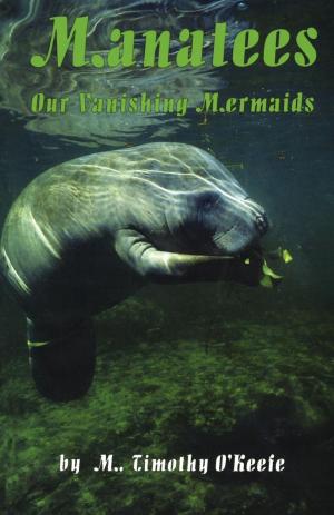 Cover of the book Manatees by Timothy M. O'keefe