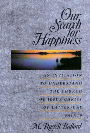 Cover of the book Our Search for Happiness by Gerald N. Lund
