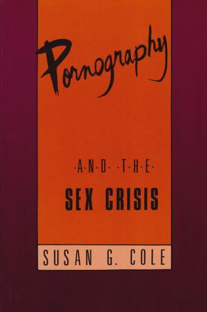 Cover of the book Pornography and the Sex Crisis by Donelda Reid