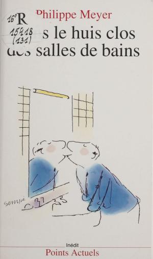Cover of the book Dans le huis clos des salles de bains by Loïc Philip