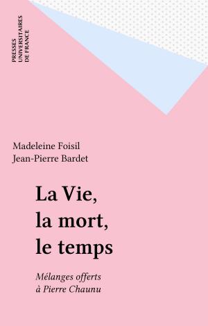 Cover of the book La Vie, la mort, le temps by Murielle Gagnebin