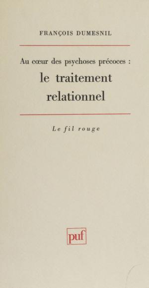 Cover of the book Au cœur des psychoses précoces by Jean Terrien, Paul Angoulvent