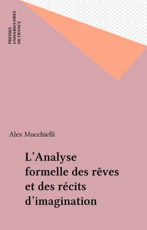 Cover of the book L'Analyse formelle des rêves et des récits d'imagination by Jean-Pierre Duprilot, Paul Fieschi-Vivet