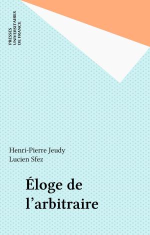 Cover of the book Éloge de l'arbitraire by Jean-Émile Gombert, Paul Fraisse