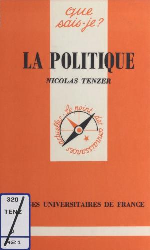 Cover of the book La politique by Sophie De Mijolla-Mellor