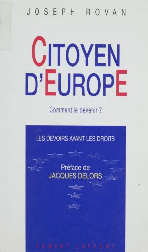Cover of the book Citoyen d'Europe : comment le devenir ? by Suzanne Prou