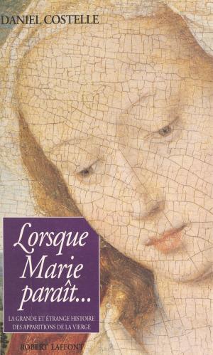 Cover of the book Lorsque Marie paraît by Anne-Marie Coutrot, Jean Ormezzano, Joëlle de Gravelaine