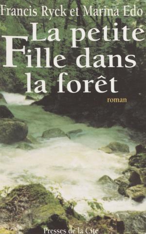 Cover of the book La Petite fille dans la forêt by François Martineau, Erwan Bergot