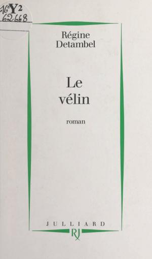 Cover of the book Le vélin by Jean Cau