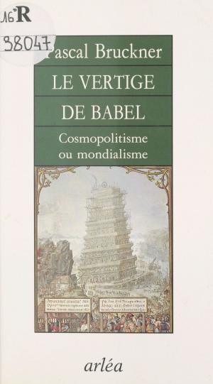 Cover of the book Le Vertige de Babel : Cosmopolitisme ou mondialisme by René Jouglet
