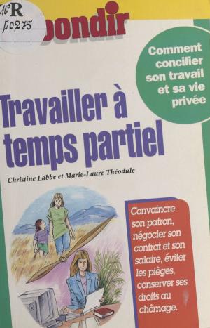 Cover of the book Travailler à temps partiel by Jacqueline Held, Henri Galeron
