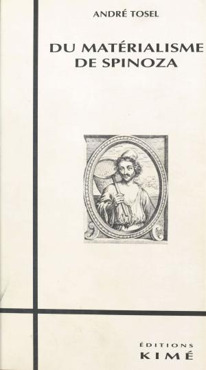 Cover of the book Du matérialisme de Spinoza by Roland Taurelle