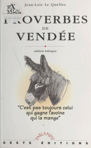 Cover of the book Proverbes de Vendée by André Gouazé