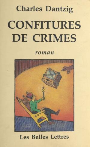 Cover of the book Confitures de crimes by Jean Cau