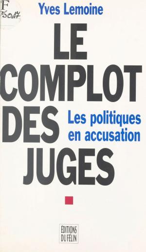 Cover of the book Le complot des juges by Yves Barel