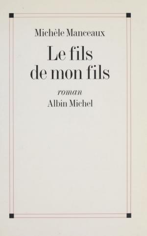 Cover of the book Le fils de mon fils by Suzanne Prou