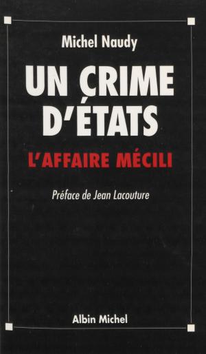 Book cover of Un crime d'États : l'affaire Mecili