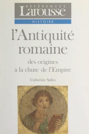 Cover of the book L'Antiquité romaine by André Gouazé