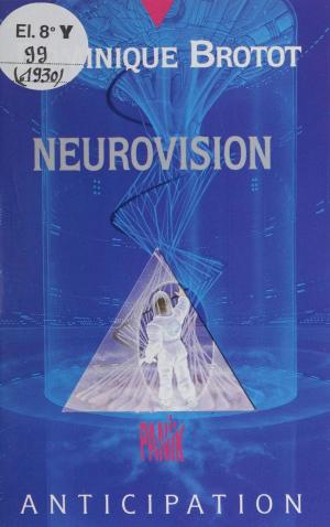 Cover of the book Neurovision by Geneviève Even-Granboulan, Paul Ricoeur