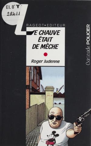 Cover of the book Le Chauve était de mèche by Amélie Sarn