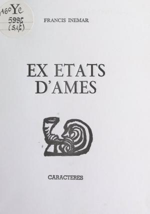 Cover of the book Ex états d'âmes by Charles-Hubert de Brantes, Bruno Durocher
