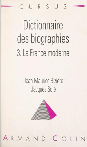 Cover of the book Dictionnaire des biographies (3) by Michel Gilly, Mina Verba-Rad, René Zazzo