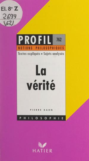 Cover of the book La vérité by Raymond Lebègue, Paul Hazard, René Jasinski