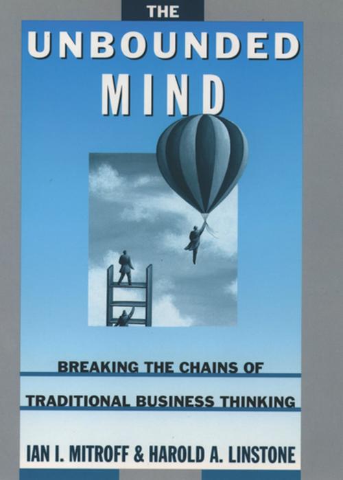 Cover of the book The Unbounded Mind by Ian I. Mitroff, Harold A. Linstone, Oxford University Press
