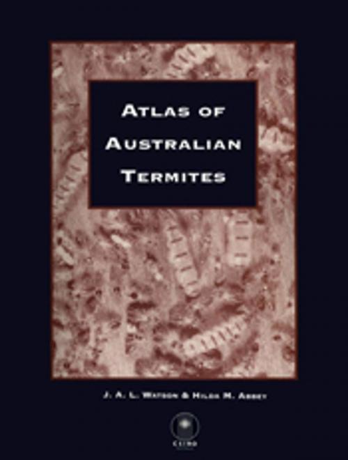 Cover of the book Atlas of Australian Termites by JAL Watson, HM Abbey, CSIRO PUBLISHING