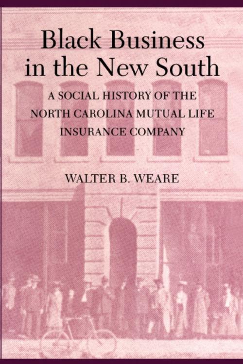 Cover of the book Black Business in the New South by Walter B. Weare, Duke University Press