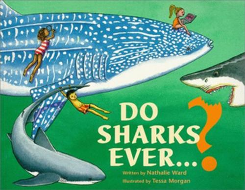 Cover of the book Do Sharks Ever...? by Nathalie Ward, Down East Books