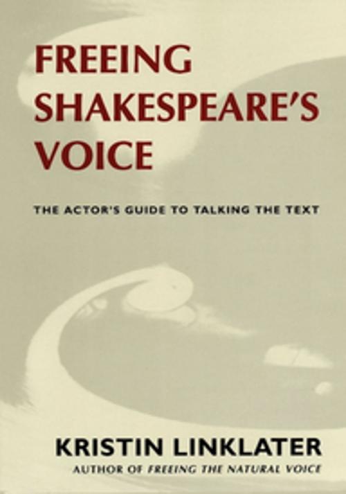 Cover of the book Freeing Shakespeare's Voice by Kristin Linklater, Theatre Communications Group