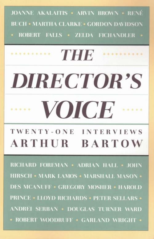 Cover of the book The Director's Voice by Arthur Bartow, Theatre Communications Group