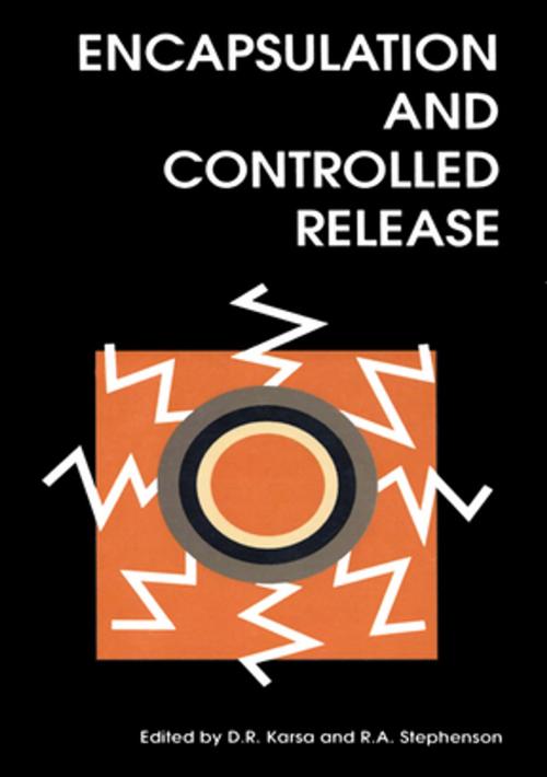 Cover of the book Encapsulation and Controlled Release by D R Karsa, R A Stephenson, Elsevier Science
